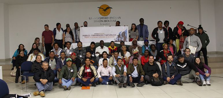Participantes en el Encuentro sobre Palma Aceitera en Quito, Ecuador Encuentro sobre palma aceitera en Universidad Andina Simón Bolívar en Quito, Ecuador (10 al 12 octubre 2018)