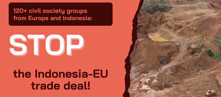 Letrero con el lema «¡STOP al acuerdo comercial entre Indonesia y la UE!». Cartel con el lema «¡STOP el acuerdo comercial entre Indonesia y la UE!».