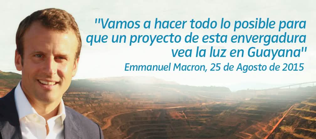 Fotomontaje: Emmanuel Macron con mina de oro al fondo. Cita: "Vamos a hacer todo lo posible para que un proyecto de esta envergadura vea la luz en Guayana"