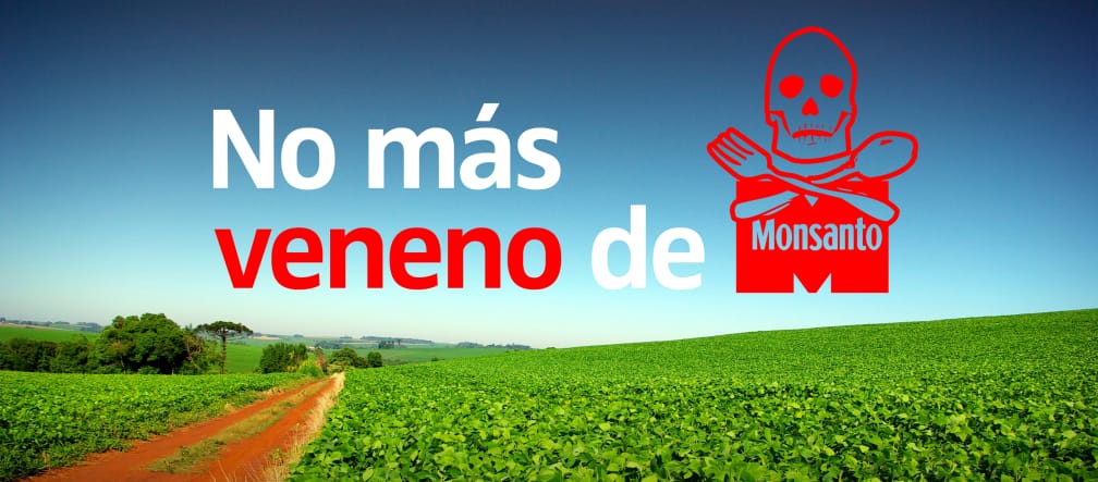 No más veneno de Monsanto