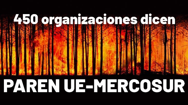 450 organizaciones dicen: Paren UE Mercosur
