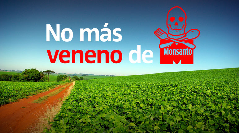No más veneno de Monsanto