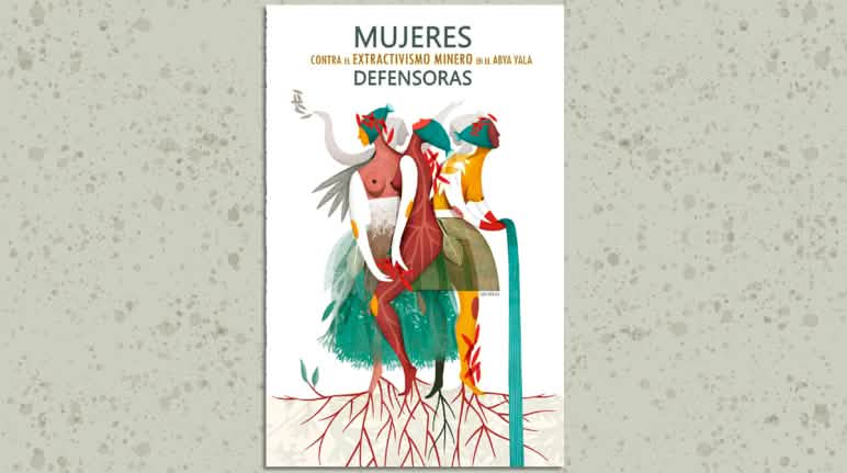 Portada del libro "Mujeres defensoras contra el extractivismo minero en el Abya Yala"